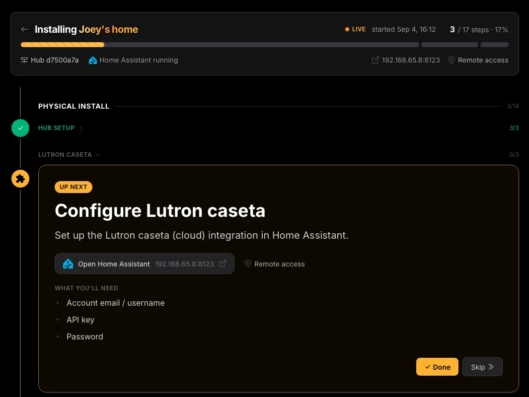 Configure Lutron caseta up next, with Open Home Assistant, Remote access, and the account email, API key, and
password the integration needs